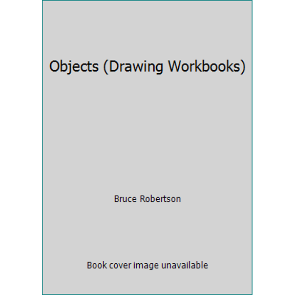 Pre-Owned Drawing Workbook: Objects (Paperback) 089134229X 9780891342298
