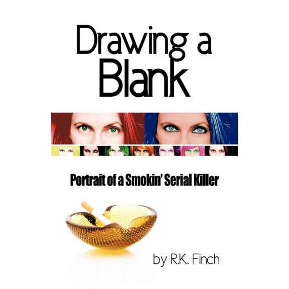 Drawing a Blank : Portrait of a Smokin' Serial Killer (Paperback)