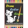 thumbnail image 1 of Drawing and coloring animals: Coloring Books For Kids Awesome Animals: 30 cute animals, a drawing page and a coloring page, 62 pages 6x9 (Paperback), 1 of 1