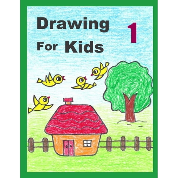 Drawing for Kids Drawing For Kids 1, Book 1, (Paperback)
