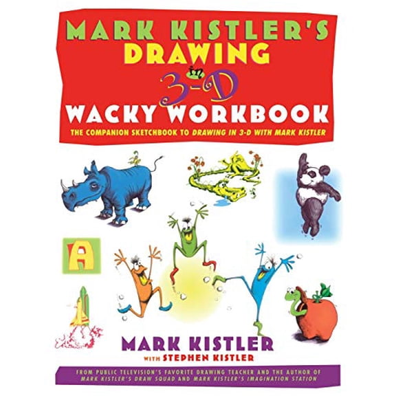 Pre-Owned Mark Kistler's Drawing in 3-D Wack Workbook: The Companion Sketchbook to Drawing in 3-D with Mark Kistler (Paperback) 068485337X 9780684853376