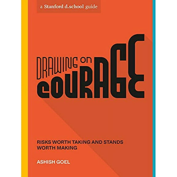 Pre-Owned Drawing on Courage: Risks Worth Taking and Stands Worth Making (Paperback) 1984857983 9781984857989