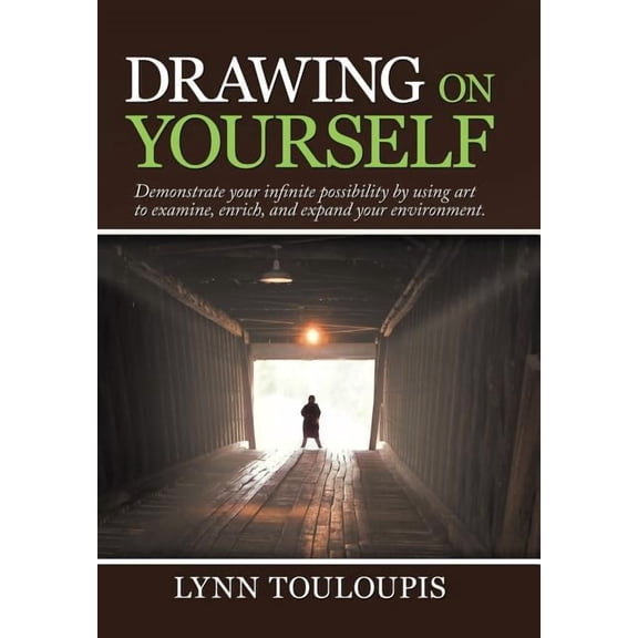 Drawing on Yourself: Demonstrate Your Infinite Possibility by Using Art to Examine, Enrich, and Expand Your Environment., (Hardcover)