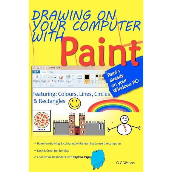 Drawing on your computer with Paint : Colours, Lines, Circles and Rectangles (Paperback)