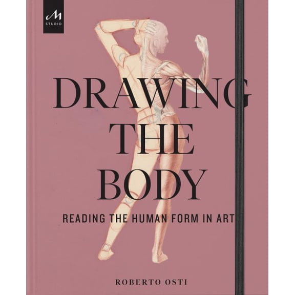 Pre-Owned Drawing the Body: Reading the Human Form in Art