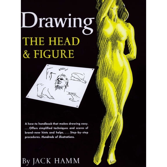Pre-Owned Drawing the Head and Figure: A How-To Handbook That Makes Drawing Easy (Paperback) by Jack Hamm