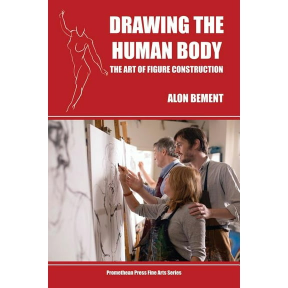 Drawing the Human Body: The Art of Figure Construction (Paperback)