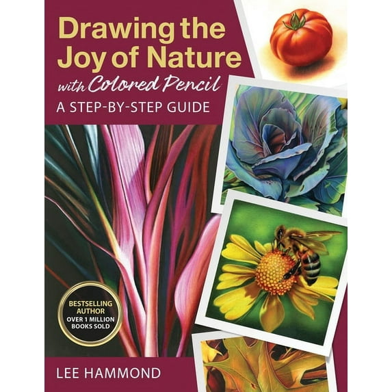 Drawing the Joy of Nature with Colored Pencil: A Step-By-Step Guide (Paperback)