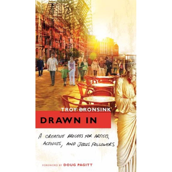 Pre-Owned Drawn In: A Creative Process for Artists, Activists, and Jesus Followers (Paperback) 1557258716 9781557258717