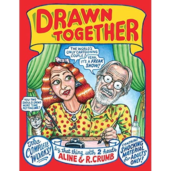 Pre-Owned Drawn Together: The Collected Works of R. and A. Crumb (Hardcover) 087140429X 9780871404299