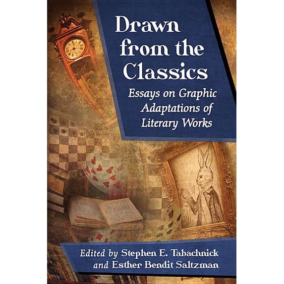 Drawn from the Classics: Essays on Graphic Adaptations of Literary Works, (Paperback)