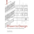 thumbnail image 1 of Drawn to Design: Analyzing Architecture Through FreeHand Drawing -- Expanded and Updated Edition, (Paperback), 1 of 1