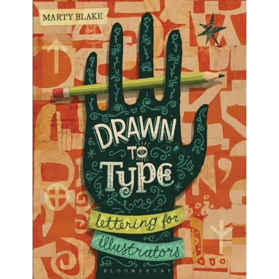 Drawn to Type: Lettering for Illustrators (Paperback)