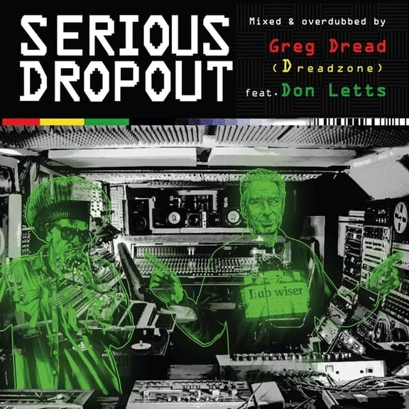 Greg Dread (Dreadzone)/Don Letts Presents: Serious Dropout