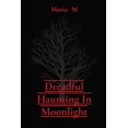 thumbnail image 1 of Dreadful Haunting In Moonlight (Paperback), 1 of 1