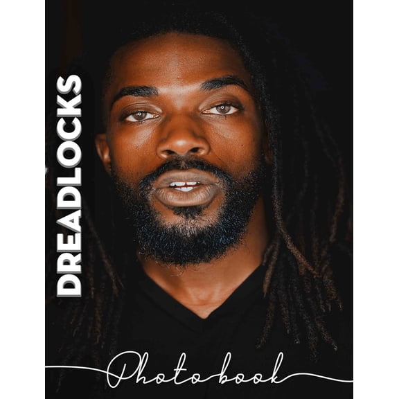 Dreadlocks Photo Book: Celebrating Unique Hairstyles Through 40 Captivating High-Quality Images And Inspiration, (Paperback)