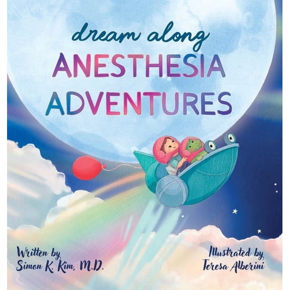 Dream Along Anesthesia Adventures, (Hardcover)