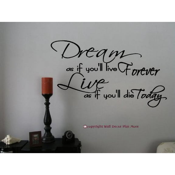 Dream As If You'll Live Forever Wall Vinyl Decals Sticker Quote, 23x13-Inch, Black