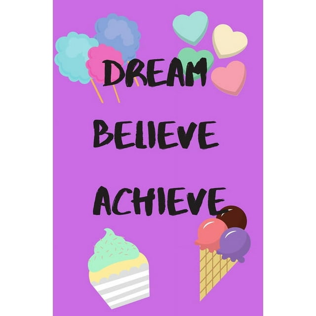 Dream Believe Achieve: Daily Gratitude, Notes & Sketch Pages. Can Be Used as a Diary. (Other)