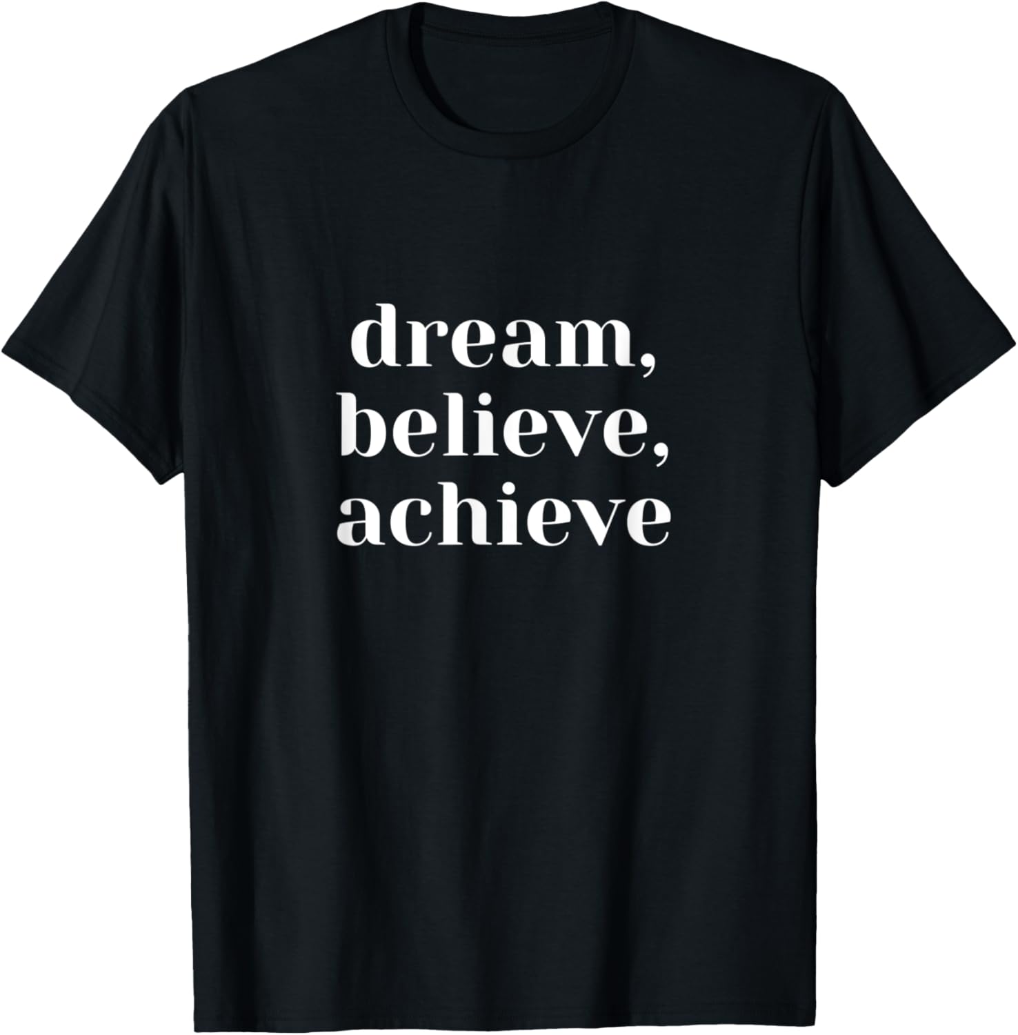 Dream Believe Achieve Lower White Yeseva One TShirt