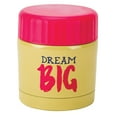 Dream Big 10oz Insulated Stainless Steel Food Storage Container
