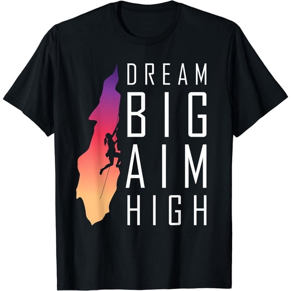Dream Big Aim High-Motivational Rock Climbing Women's T-Shirt Black 4X-Large