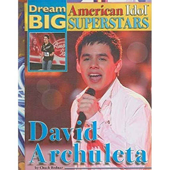 Pre-Owned Dream Big: American Idol Superstars: David Archuleta (Hardcover)