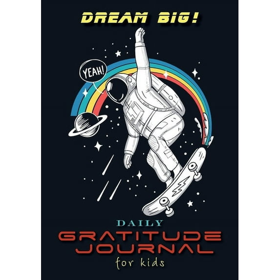 Dream Big! Daily Gratitude Journal for Kids (A5 - 5.8 x 8.3 inch), (Paperback)