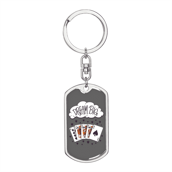 Dream Big Gambler Stainless Steel or 18k Gold Premium Swivel Dog Tag Keychain
