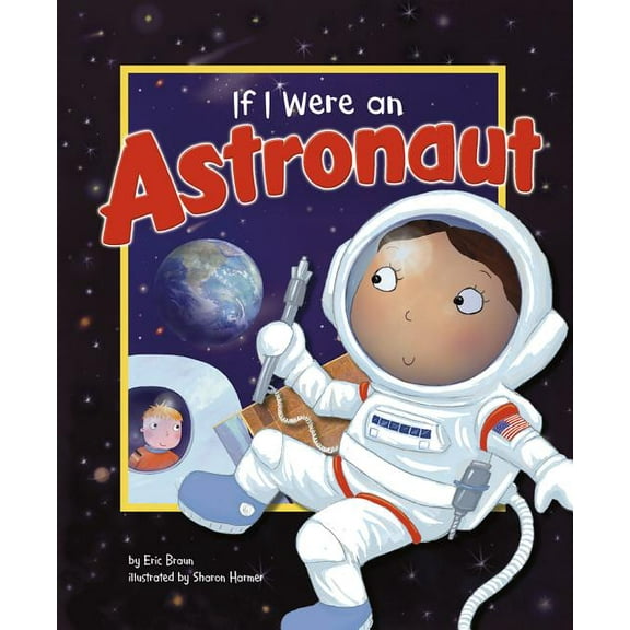 Dream Big! If I Were an Astronaut, (Paperback)