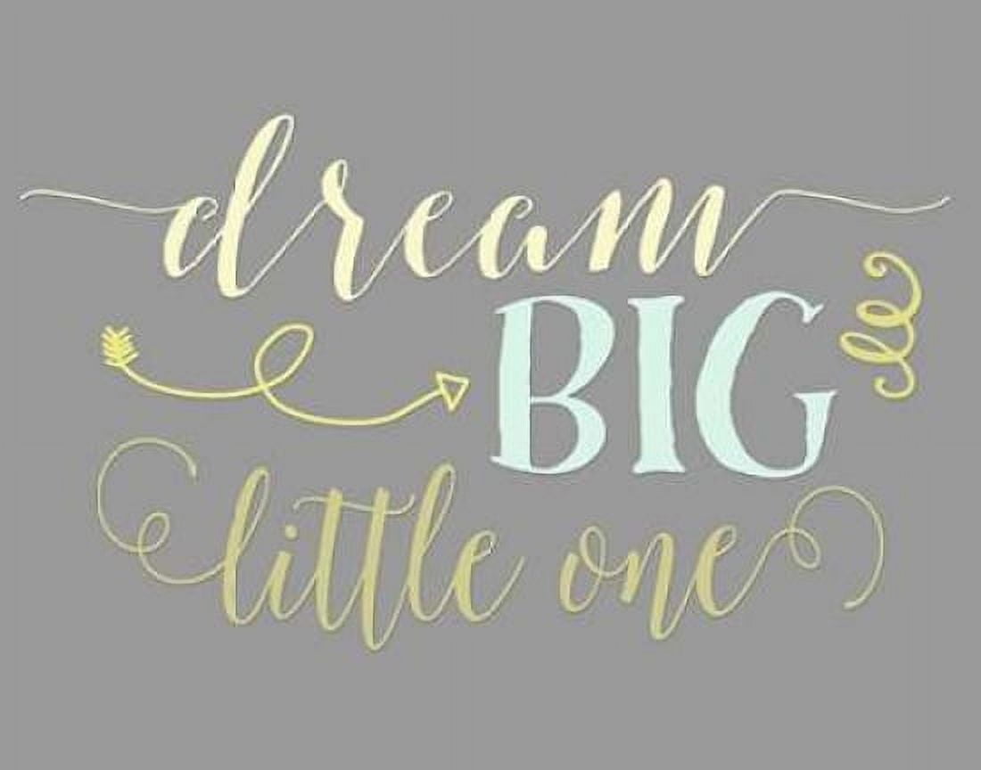 Dream Big Little One Canvas Art - Tara Moss (22 x 28)