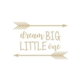 thumbnail image 1 of Dream Big Little One Quote Wall Decal Nursery Kids Decor Arrow Sticker F3 (beige), 1 of 1
