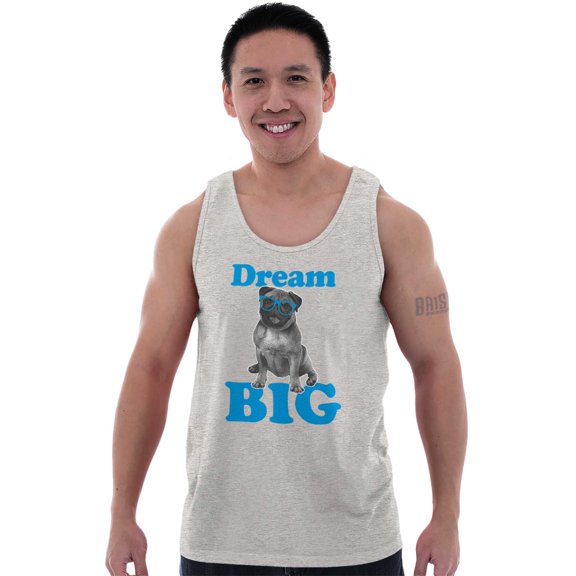 Dream Big Little Pug Sunglasses Dog Tank Top T Shirts Men Women Brisco Brands S