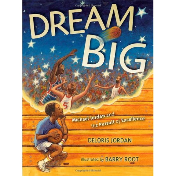 Pre-Owned Dream Big: Michael Jordan and the Pursuit of Excellence (Paperback) 1442412704 9781442412705