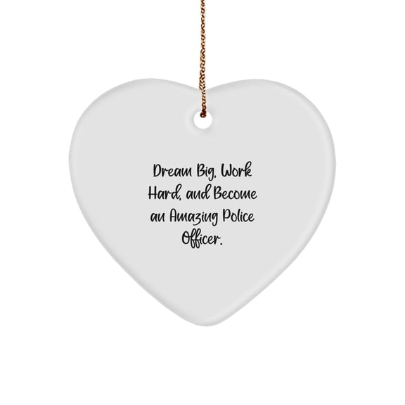 Dream Big Police Officer Gifts from Family for Christmas - Heart Ornament with Quote 'Police Officer Gifts for Men'