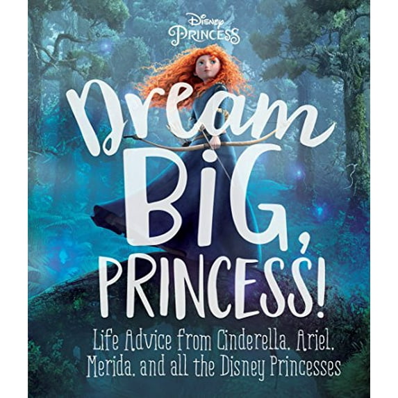 Pre-Owned Dream Big, Princess! (Hardcover) 0736437096 9780736437097