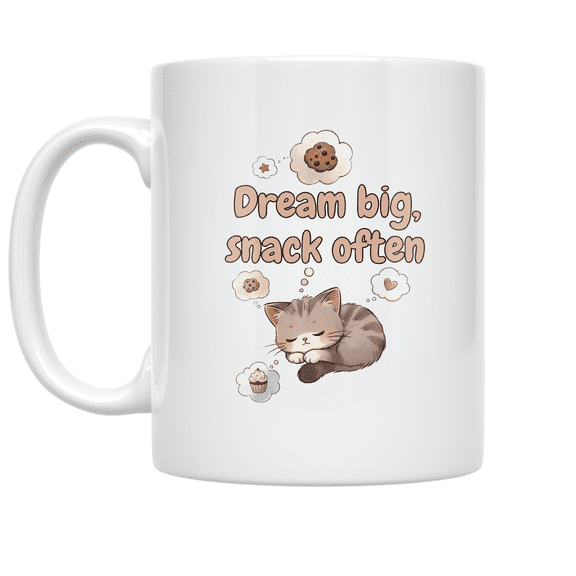 Dream Big Snack Often Cat Design - Cat Lover - 11 oz Ceramic Coffee Mug
