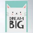 thumbnail image 1 of Dream Big White Kitty Cat Poster Wall Art, Modern Wall Decor For Living Room Bedroom, 16x24 UNFRAMED, 1 of 2