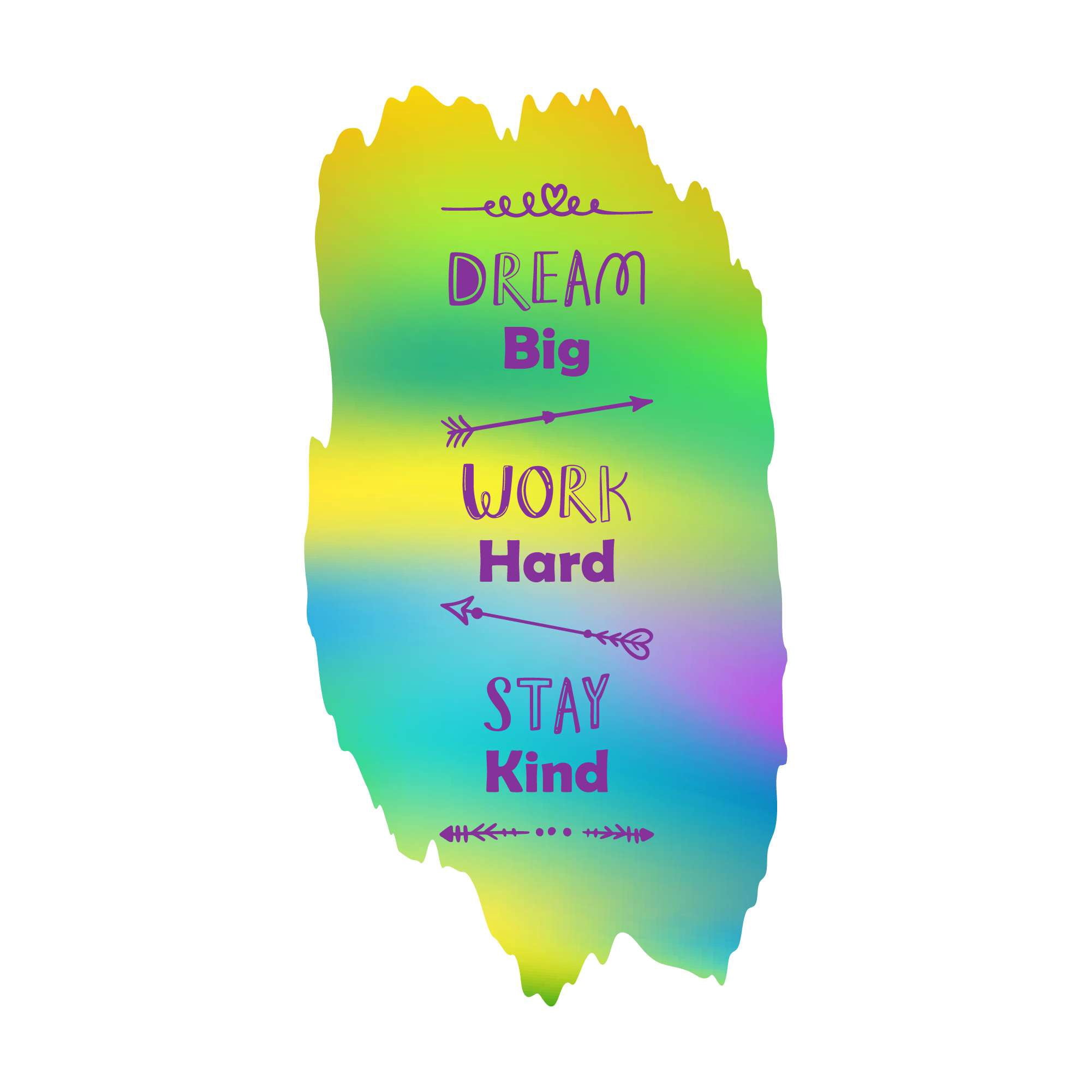 Dream Big Work Hard Stay Kind Positive Inspirational Quote Vinyl Wall ...