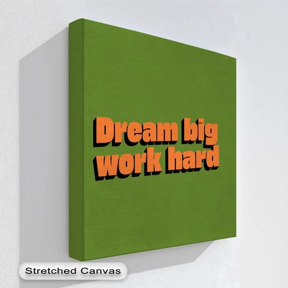 Dream Big Work Hard Wall Art Bold Orange Text Natural