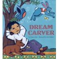 thumbnail image 1 of Pre-Owned Dream Carver (Hardcover) 0811812448 9780811812443, 1 of 1