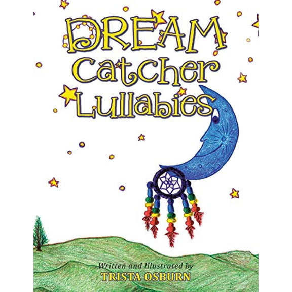 Pre-Owned Dream Catcher Lullabies (Paperback) by Trista Osburn