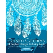 ACTIVIBOOKS FOR KIDS Dream Catchers & Feather Designs Coloring Book: An Anti Stress Coloring Book For Adults (Paperback)