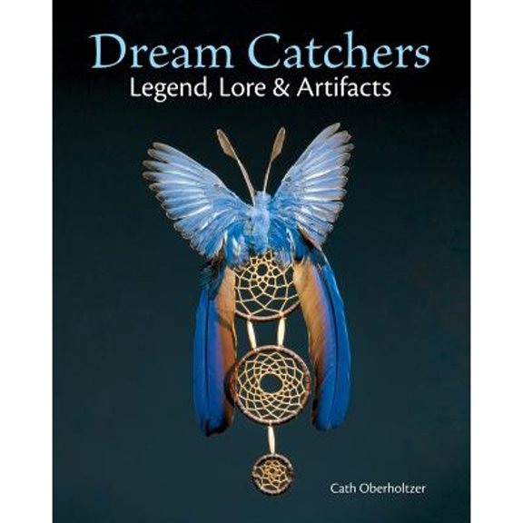Pre-Owned Dream Catchers: Legend, Lore and Artifacts (Paperback) 1770859098 9781770859098