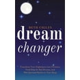thumbnail image 1 of Dream Changer: Transform Your Nightmares into Victories, Find Help for Bad Dreams, and Win Spiritual Battles in your Sle, (Paperback), 1 of 1