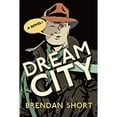 thumbnail image 1 of Dream City (Hardcover) by Brendan Short, 1 of 1