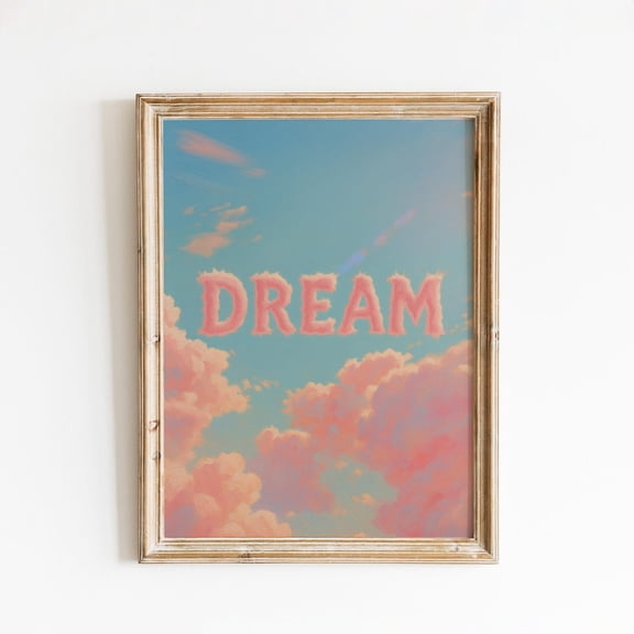 Dream Cloud Poster – Pastel Sky Inspirational Wall Art, Unframed Poster Size 24x36