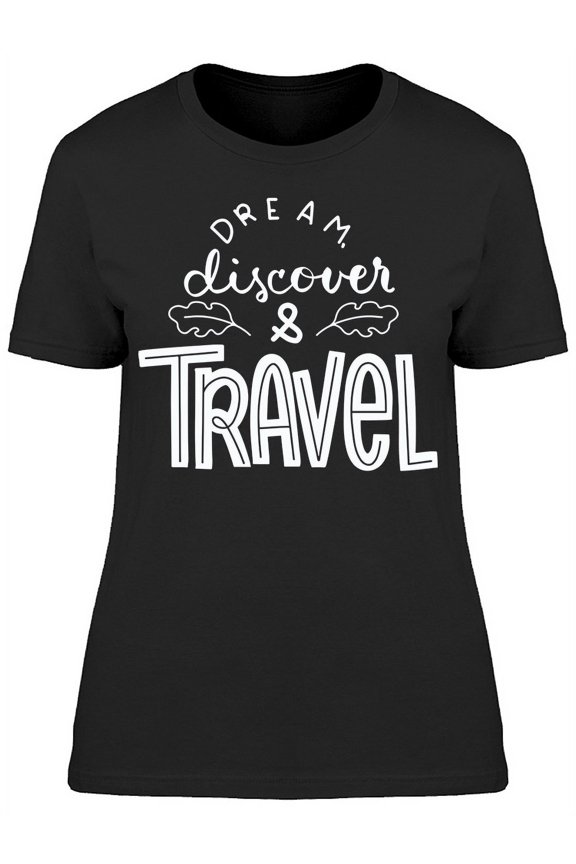 Dream Discover And Travel Sketch T-Shirt Women -Image by Shutterstock, Female Medium