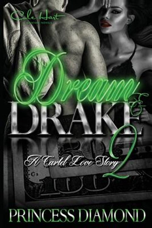 Dream & Drake : A Cartel Love Story