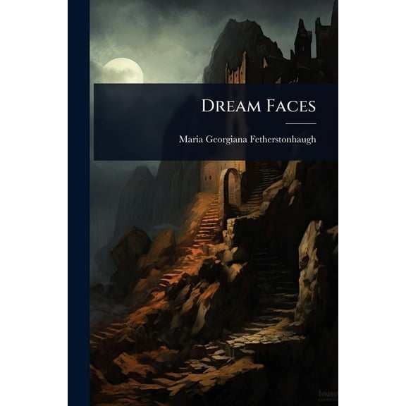 Dream Faces, (Paperback)